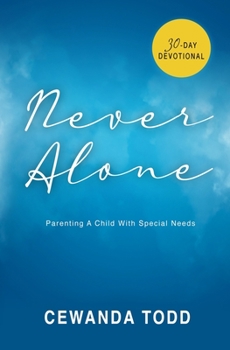 Paperback Never Alone: Parenting A Child With Special Needs Book