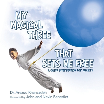 Paperback My Magical Three That Sets Me Free: A Quick Intervention for Anxiety Book
