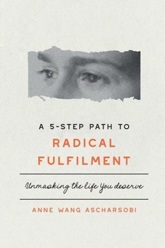 Paperback A 5-Step Path to Radical Fulfilment Book