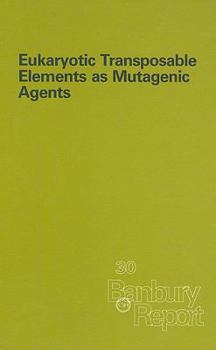 Hardcover Eukaryotic Transposable Elements as Mutagenic Agents Book