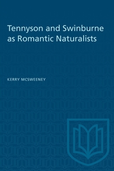 Paperback Tennyson and Swinburne as Romantic Naturalists Book