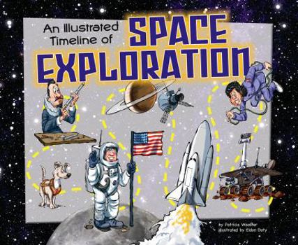 Paperback An Illustrated Timeline of Space Exploration Book