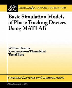 Paperback Basic Simulation Models of Phase Tracking Devices Using MATLAB Book