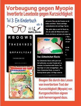 Paperback Vorbeugung gegen Myopie - EIN KINDERBUCH - Invertierte Lesetexte gegen Kurzsichtigkeit [German] Book