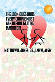 Paperback The 100+ Questions Every Couple Must Ask Before Getting Married!!! Book