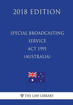 Paperback Special Broadcasting Service Act 1991 (Australia) (2018 Edition) Book