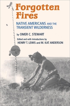 Paperback Forgotten Fires: Native Americans and the Transient Wilderness Book