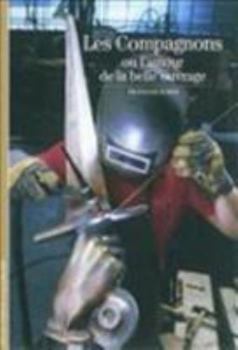 Paperback Les Compagnons ou L'amour de la belle ouvrage [French] Book