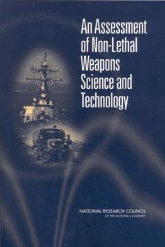 Paperback An Assessment of Non-Lethal Weapons Science and Technology Book