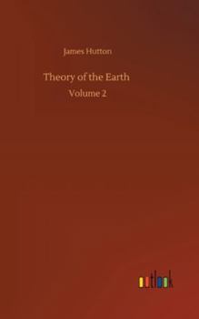 Hardcover Theory of the Earth: Volume 2 Book