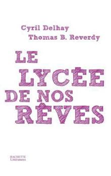 Paperback Le lycée de nos rêves [French] Book