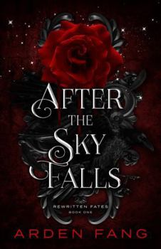 Paperback After the Sky Falls: A YA Dark Romantasy (Rewritten Fates) Book