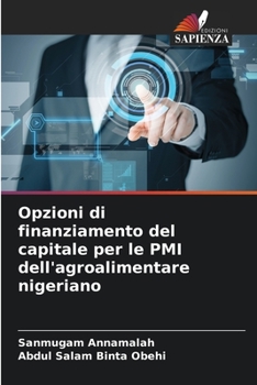 Paperback Opzioni di finanziamento del capitale per le PMI dell'agroalimentare nigeriano [Italian] Book