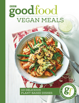 Paperback Good Food: Vegan Meals: 110 Delicious Plant-Based Dishes Book