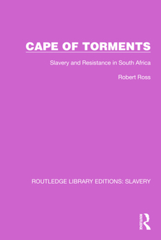 Hardcover Cape of Torments: Slavery and Resistance in South Africa Book
