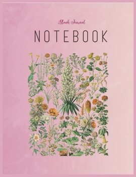 Blank Journal Notebook: Vintage Inspired Flower Botanical Chart Floral Fantasy Notebook Journal Blank Composition Notebook for Girls Teens Kids Journal College Blank Lined 110 Pages of 8.5"x11"