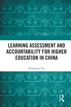 Hardcover Learning Assessment and Accountability for Higher Education in China Book