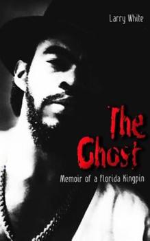 Paperback The Ghost: Memoir of a Florida Kingpin Book