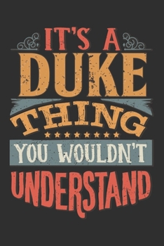 Paperback It's A Duke You Wouldn't Understand: Want To Create An Emotional Moment For A Duke Family Member ? Show The Duke's You Care With This Personal Custom Book