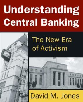 Paperback Understanding Central Banking: The New Era of Activism Book
