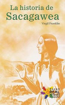 Paperback La Historia de Sacagawea = The Story of Sacagawea [Spanish] Book