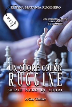 Paperback Un cuore color ruggine - serie Nero di Cuori: a gay thriller [Italian] Book