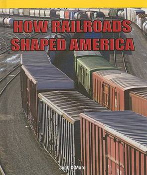 Library Binding How Railroads Shaped America Book