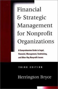 Hardcover Financial and Strategic Management for Nonprofit Organizations: A Comprehensive Reference to Legal, Financial, Management, and Operations Rules and Gu Book