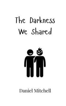 Paperback The Darkness We Shared Book