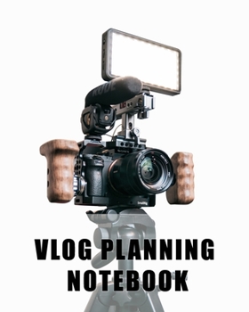 Paperback Vlog Planning Notebook: Blank Journal - Take Your Social Media To The Next Level With Better Preparation Book