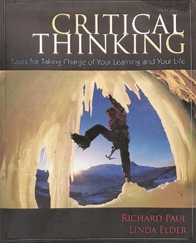 Paperback Critical Thinking: Tools for Taking Charge of Your Learning and Your Life Book