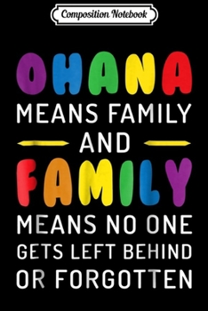 Composition Notebook: Ohana Means Family  Journal/Notebook Blank Lined Ruled 6x9 100 Pages