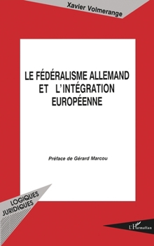 Paperback Le fédéralisme allemand et l'intégration européenne [French] Book