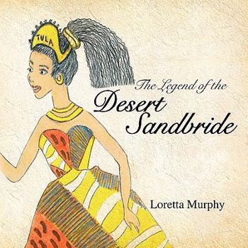 Paperback The Legend of the Desert Sandbride Book
