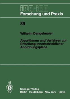 Paperback Algorithmen Und Verfahren Zur Erstellung Innerbetrieblicher Anordnungspläne [German] Book