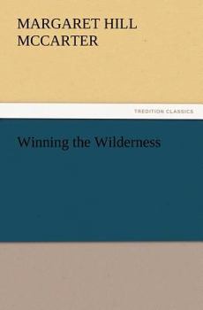Paperback Winning the Wilderness Book
