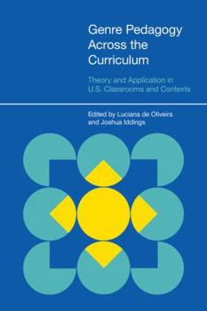 Hardcover Genre Pedagogy Across the Curriculum: Theory and Application in U.S. Classrooms and Contexts Book