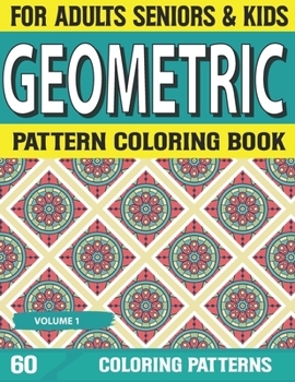 Paperback Geometric Pattern Coloring Book: Geometric pattern coloring book with amazing Pattern designs Adult Coloring Book Volume-1 Book