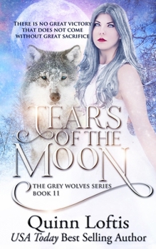 Tears of the Moon - Book #11 of the Grey Wolves