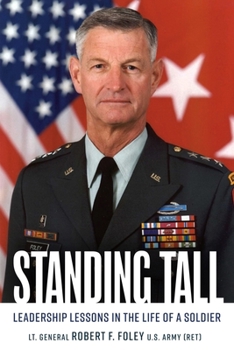 Hardcover Standing Tall: Leadership Lessons in the Life of a Soldier Book