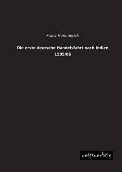 Paperback Die Erste Deutsche Handelsfahrt Nach Indien 1505/06 [German] Book