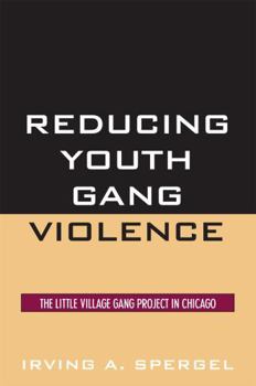 Paperback Reducing Youth Gang Violence: The Little Village Gang Project in Chicago Book