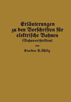 Erlauterungen Zu Den Vorschriften Fur Elektrische Bahnen (Bahnvorschriften)