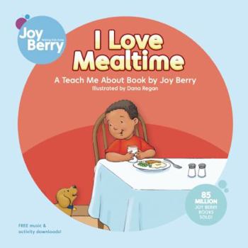 Paperback I Love Mealtime (Teach Me About) Book