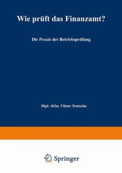 Paperback Wie Prüft Das Finanzamt?: Die PRAXIS Der Betriebsprüfung [German] Book