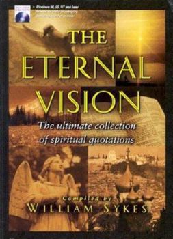 Hardcover The Eternal Vision: The Ultimate Collection of Spiritual Quotations [With CDROM] Book