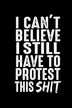 Paperback Notebook: Protest demonstration resistance funny gift 120 Pages, 6x9 Inches, Dot Grid Book