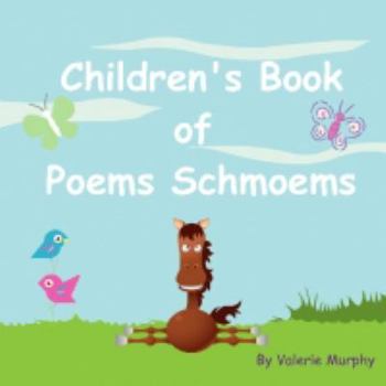 Paperback Children's Book of Poems Schmoems Book