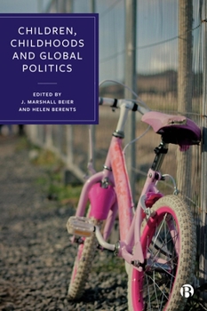 Hardcover Children, Childhoods and Global Politics Book