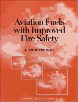 Paperback Aviation Fuels with Improved Fire Safety: A Proceedings Book